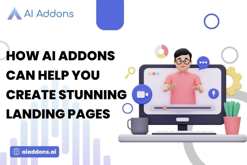 How AI Add-Ons Can Help You Create Stunning Landing Pages