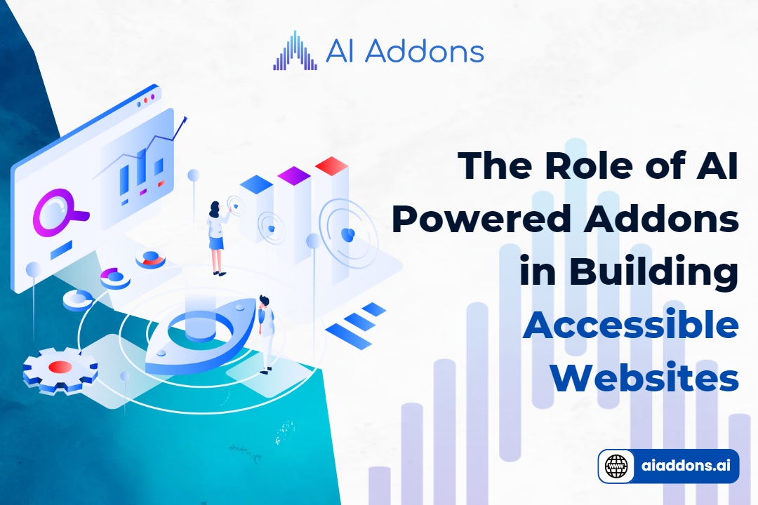 The Role of AI-Powered Add-Ons in Building Accessible Websites
